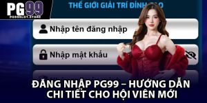 Đăng Nhập PG99 – Hướng Dẫn Chi Tiết Cho Hội Viên Mới