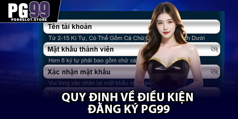 Quy định về điều kiện Đăng ký PG99